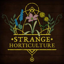 Strange Horticulture