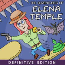 The Adventures of Elena Temple: Definitive Edition